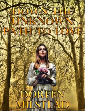 Cover of the book Down the Unknown Path to Love: A Pair of Historical Romances by Nick Taylor