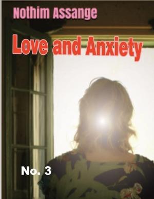 Cover of the book Love With ِِAnxiety by Julian Burroughs