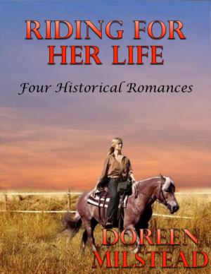 bigCover of the book Riding for Her Life: Four Historical Romances by 