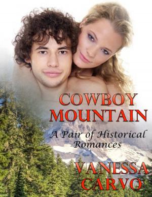 Cover of the book Cowboy Mountain: A Pair of Historical Romances by Doreen Milstead