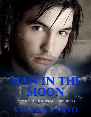 Cover of the book Man In the Moon: A Pair of Historical Romances by Florian Rooz