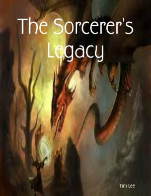 Cover of the book The Sorcerer's Legacy by C. Rae Johnson