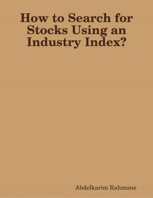 Book cover of How to Search for Stocks Using an Industry Index?