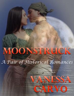 Cover of the book Moonstruck: A Pair of Historical Romances by Kwassi Anan