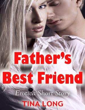 Cover of the book Father’s Best Friend: Erotica Short Story by RC Ellis