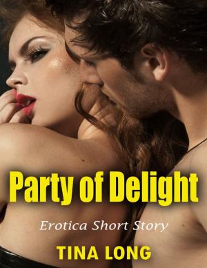 Book cover of Party of Delight: Erotica Short Story