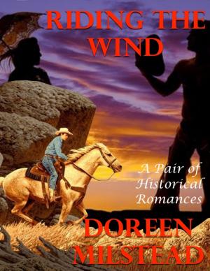 Cover of the book Riding the Wind: A Pair of Historical Romances by Goldmine Reads