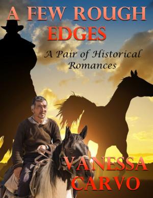Book cover of A Few Rough Edges: A Pair of Historical Romances