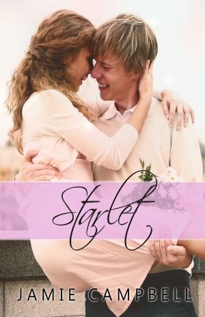 Cover of the book Starlet by Jamie Campbell, Sarah Dalton, Susan Fodor, Katie French, M. A. George, Sutton Shields, Ariele Sieling, H. S. Stone