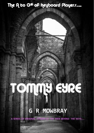 Cover of the book The A to G# of Keyboard Players: Tommy Eyre by Laure Nousbaum