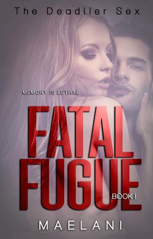 Cover of the book Fatal Fugue (The Deadlier Sex #1) by K.J. Jackson
