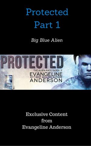 Cover of the book Protected Part 1: Big Blue Alien by S.K. Eyre
