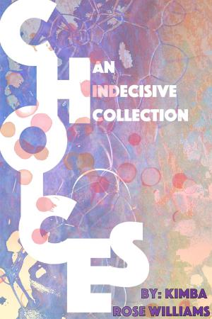 Cover of the book Choices: An Indecisive Collection by Gary Flood