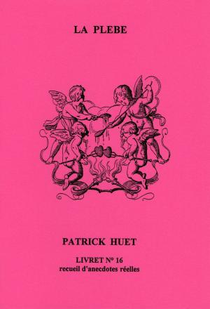 Cover of the book La Plèbe by Patrick Huet