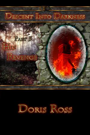 Cover of the book Descent Into Darkness: His Revenge by Amy Blankenship