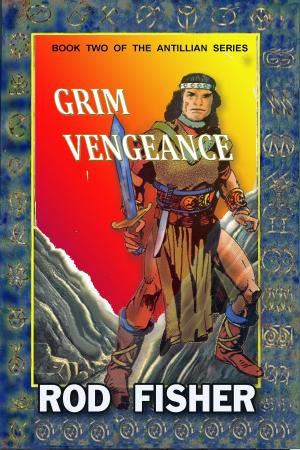 Cover of Grim Vengeance, Book Two of the Antillian Scrolls