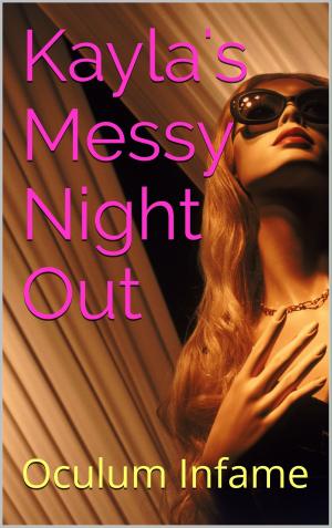 Cover of the book Kayla's Messy Night Out by A. Violet End
