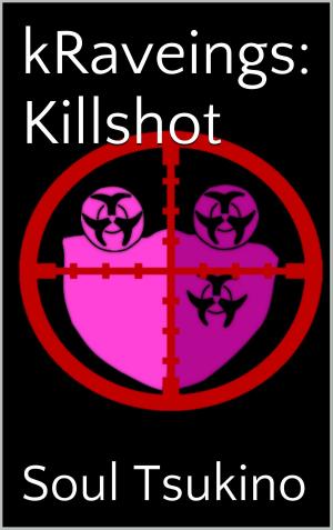 Cover of the book kRaveings: Killshot by R. B. Goertzen, with Vickie Goertzen