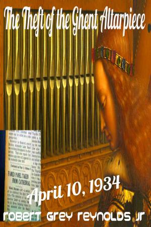 bigCover of the book The Theft of the Ghent Altarpiece April 10, 1934 by 