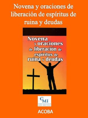 Cover of Novena y oraciones de liberación de espíritus de ruina y deudas