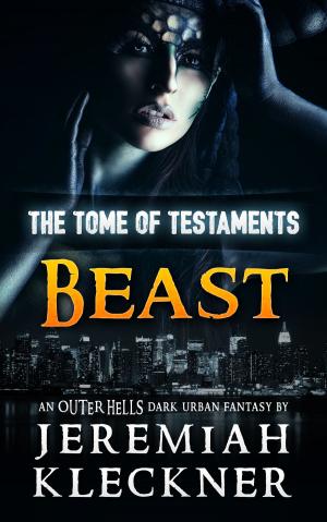 Cover of the book Beast - An OUTER HELLS Dark Urban Fantasy (The Tome of Testaments Book 2) by Natalie Cuddington