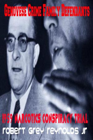 Book cover of Genovese Crime Family Defendants 1959 Narcotics Conspiracy Trial
