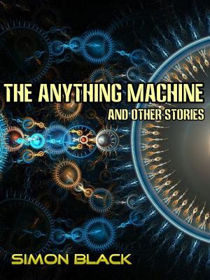 bigCover of the book The Anything Machine And Other Stories by 