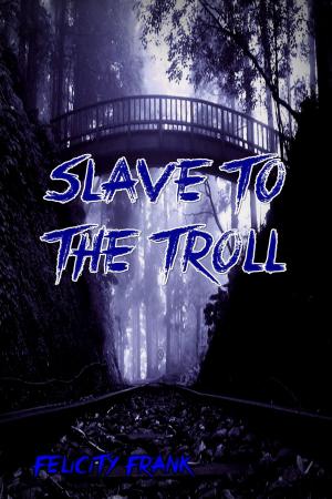 Cover of the book Slave to the Troll by Jill Elaine Hughes
