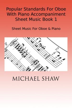 Cover of the book Popular Standards For Oboe With Piano Accompaniment Sheet Music Book 1 by Michael Shaw