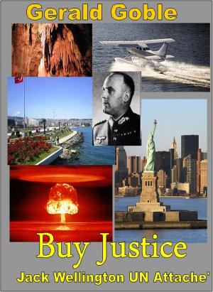 Cover of the book Buy Justice- Jack Wellington UN Attaché by Jacqueline Vick