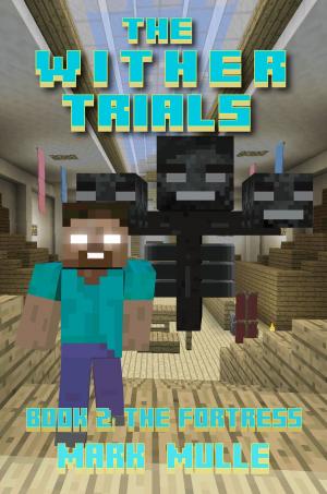 Cover of The Wither Trials, Book 2: The Fortress