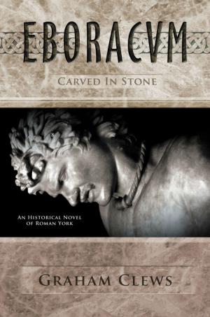 Book cover of Eboracum, Carved in Stone (Book III)
