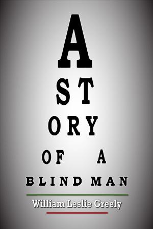 bigCover of the book A Story Of A Blind Man by 