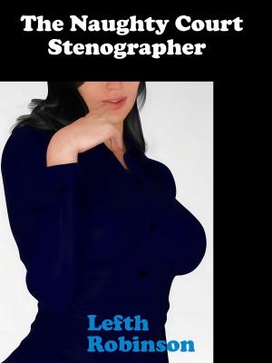 bigCover of the book The Naughty Court Stenographer by 