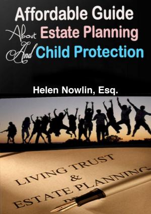Cover of Affordable Guide About Estate Planning and Child Protection