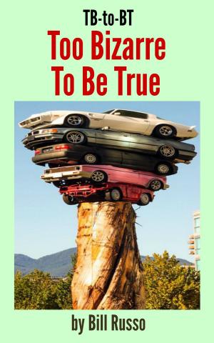 Book cover of TB-to-BT Too Bizarre to Be True