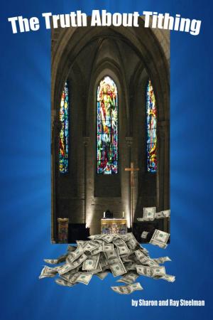 Cover of the book The Truth About Tithing by Michael Stickelbroeck