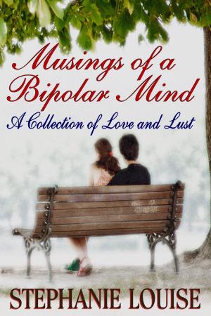 Cover of the book Musings of a Bipolar Mind- Volume 1 by Pamela Harry