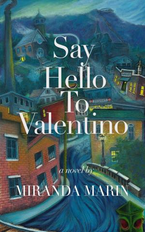 Cover of the book Say Hello To Valentino by Ruth M. Fuchs