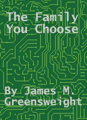 Cover of the book The Family You Choose by Roberto Mendes, Ricardo Loureiro, and Nas Hedron eds.