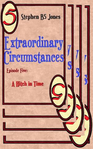 Book cover of Extraordinary Circumstances 5: A Hitch in Time