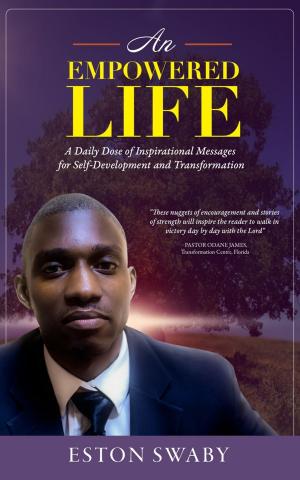 Cover of the book An Empowered Life: A Daily Dose of Inspirational Messages for Self-Development and Transformation by Christian de Quincey