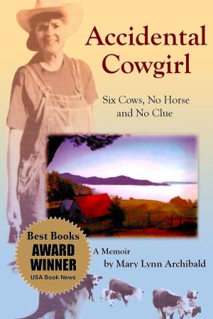 Book cover of Accidental Cowgirl: Six Cows, No Horse and No Clue