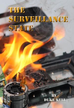 Cover of the book The Surveillance State by David Rowell Workman, Jennifer Patterson