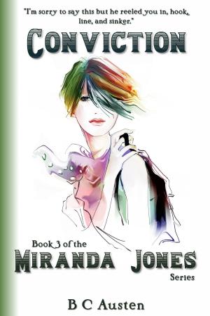 Cover of the book Miranda Jones, Book 3. Conviction by Carla Krae