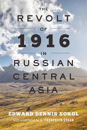 Cover of the book The Revolt of 1916 in Russian Central Asia by J. B. Zirker