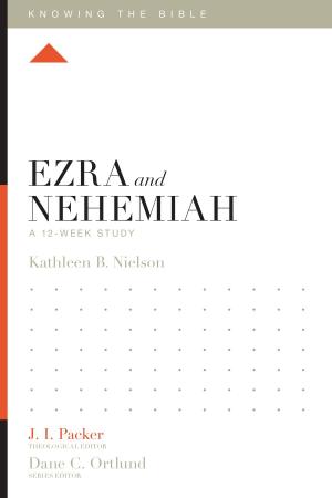 Cover of the book Ezra and Nehemiah by R. Kent Hughes