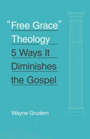 Book cover of "Free Grace" Theology