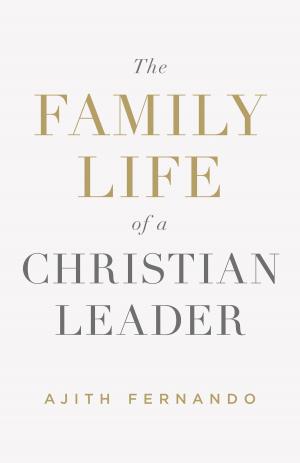 bigCover of the book The Family Life of a Christian Leader by 