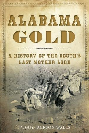 Cover of the book Alabama Gold by Jennifer A. Garey